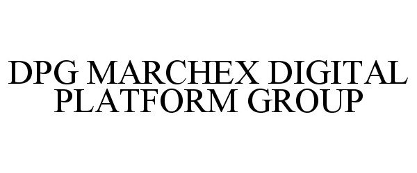 Trademark Logo DPG MARCHEX DIGITAL PLATFORM GROUP