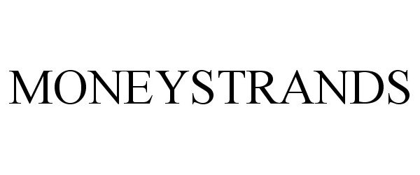 Trademark Logo MONEYSTRANDS