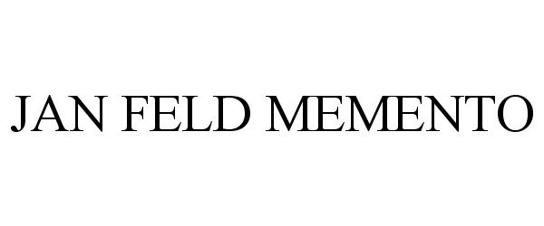 Trademark Logo JAN FELD MEMENTO