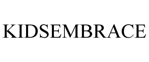 Trademark Logo KIDSEMBRACE