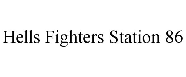 HELLS FIGHTERS STATION 86