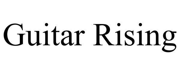Trademark Logo GUITAR RISING