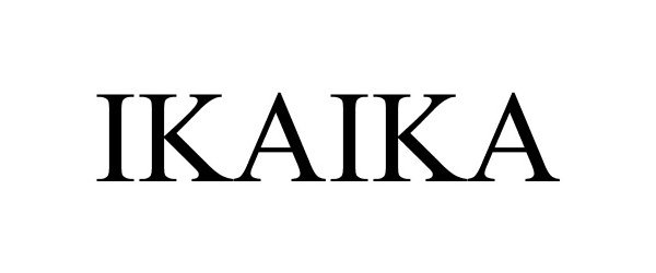 Trademark Logo IKAIKA