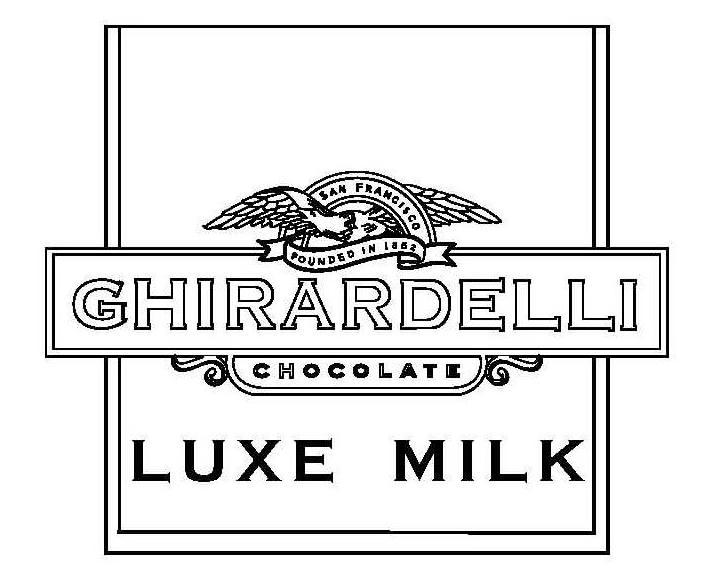  SAN FRANCISCO FOUNDED IN 1852 GHIRARDELLI CHOCOLATE LUXE MILK