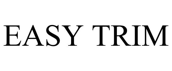 Trademark Logo EASY TRIM