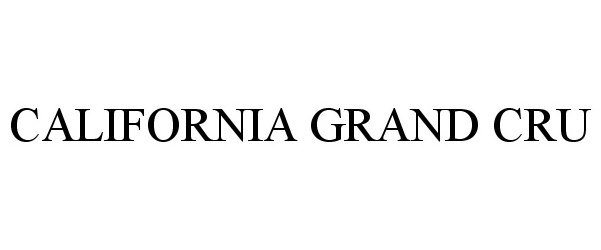 Trademark Logo CALIFORNIA GRAND CRU