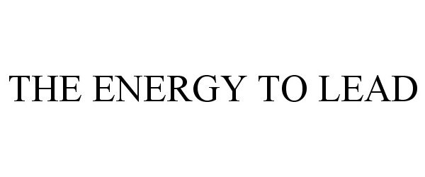 Trademark Logo THE ENERGY TO LEAD