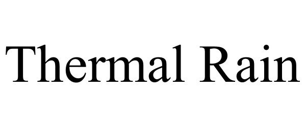 Trademark Logo THERMAL RAIN