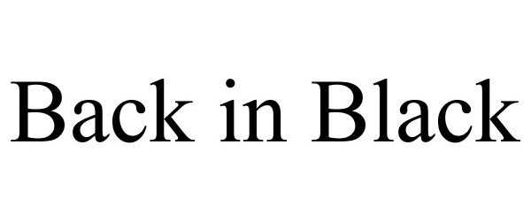 Trademark Logo BACK IN BLACK