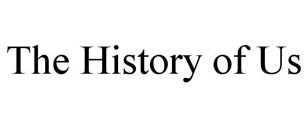  THE HISTORY OF US