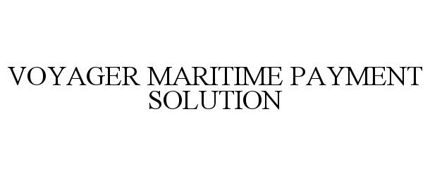  VOYAGER MARITIME PAYMENT SOLUTION