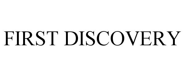 Trademark Logo FIRST DISCOVERY