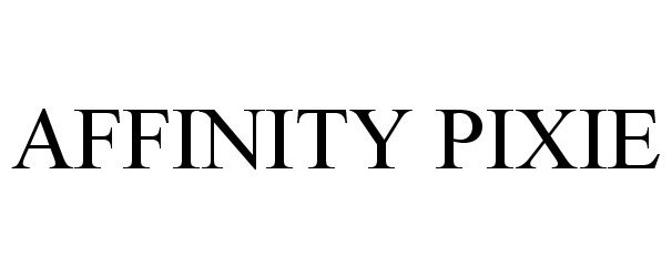 Trademark Logo AFFINITY PIXIE