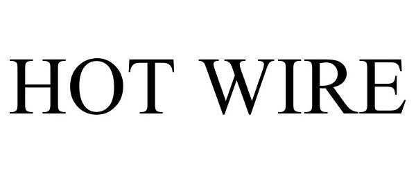 Trademark Logo HOT WIRE