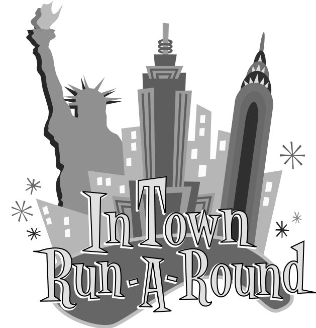  IN TOWN RUN-A-ROUND