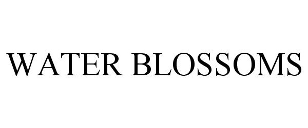 Trademark Logo WATER BLOSSOMS