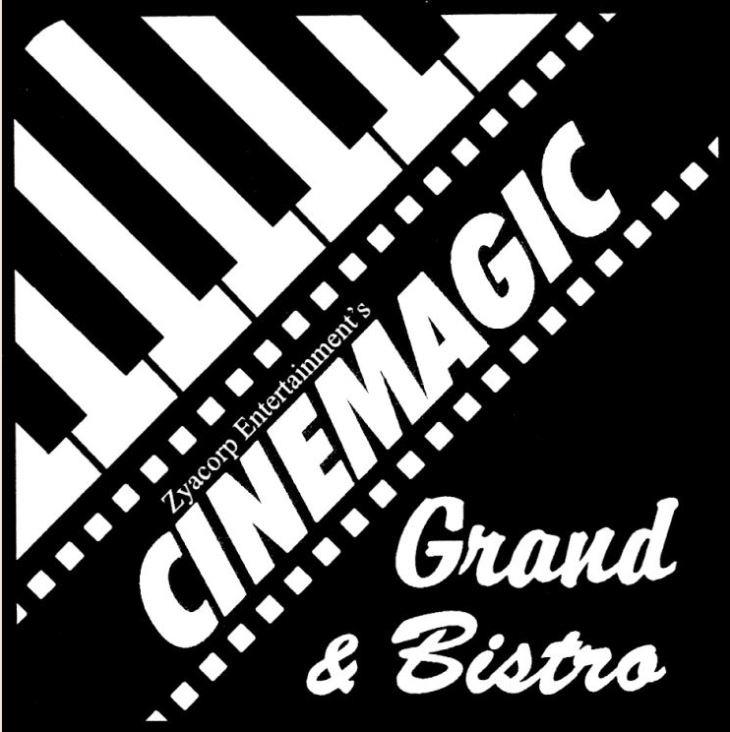  ZYACORP ENTERTAINMENT'S CINEMAGIC GRAND &amp; BISTRO