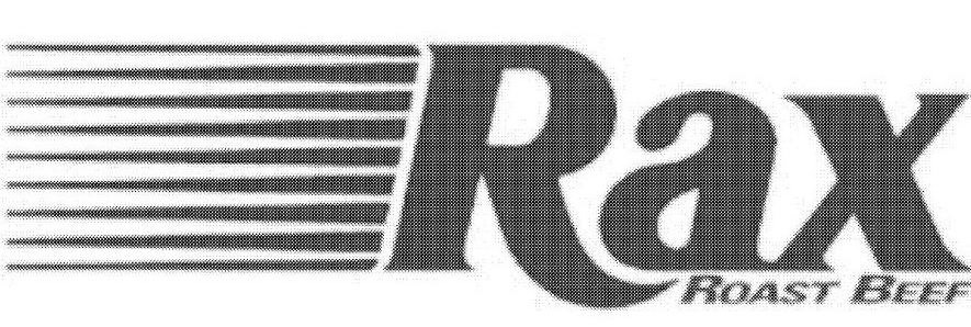 Trademark Logo RAX ROAST BEEF