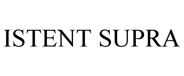 Trademark Logo ISTENT SUPRA