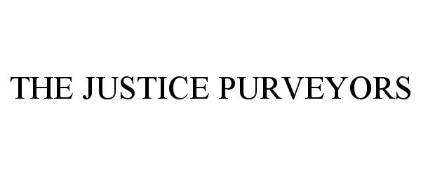  THE JUSTICE PURVEYORS
