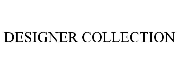 Trademark Logo DESIGNER COLLECTION