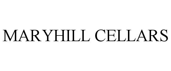 Trademark Logo MARYHILL CELLARS