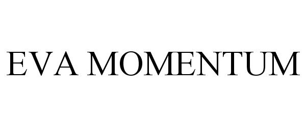 Trademark Logo EVA MOMENTUM