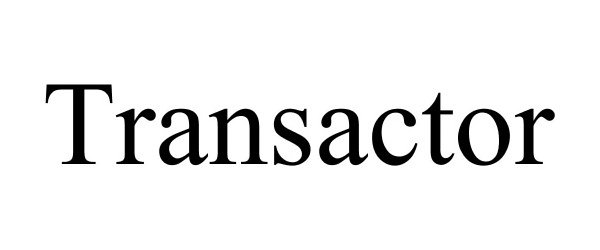 TRANSACTOR