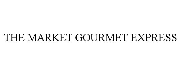  THE MARKET GOURMET EXPRESS