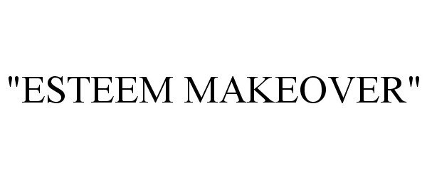 Trademark Logo "ESTEEM MAKEOVER"