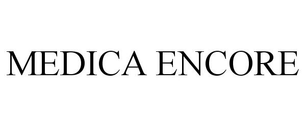 Trademark Logo MEDICA ENCORE