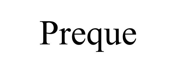 Trademark Logo PREQUE