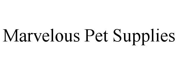  MARVELOUS PET SUPPLIES