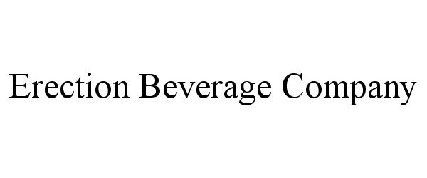 ERECTION BEVERAGE COMPANY