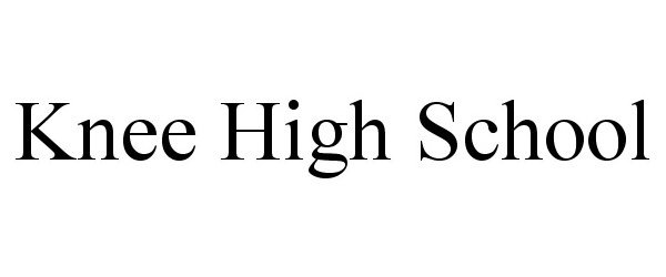  KNEE HIGH SCHOOL
