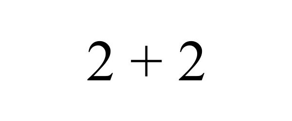 2 + 2