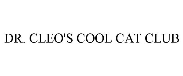 Trademark Logo DR. CLEO'S COOL CAT CLUB