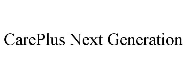  CAREPLUS NEXT GENERATION