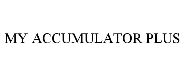 Trademark Logo MY ACCUMULATOR PLUS