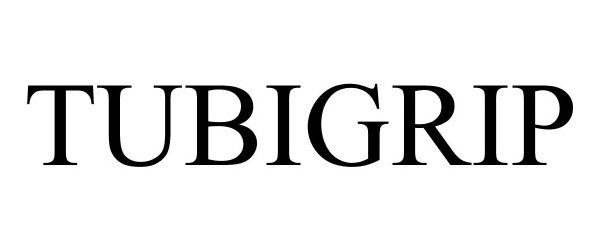 Trademark Logo TUBIGRIP
