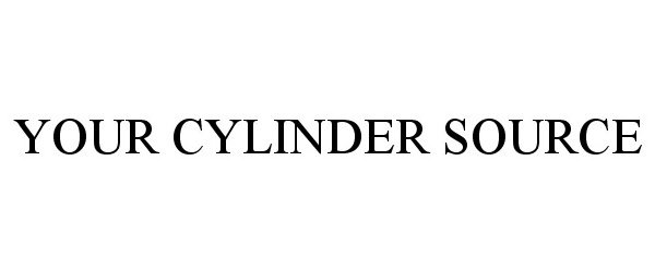 Trademark Logo YOUR CYLINDER SOURCE