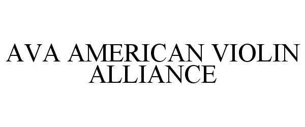  AVA AMERICAN VIOLIN ALLIANCE