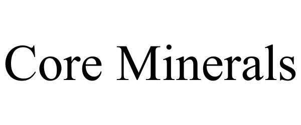  CORE MINERALS