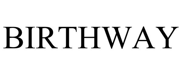 Trademark Logo BIRTHWAY