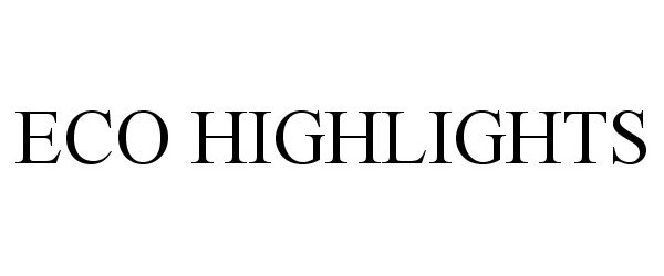 Trademark Logo ECO HIGHLIGHTS