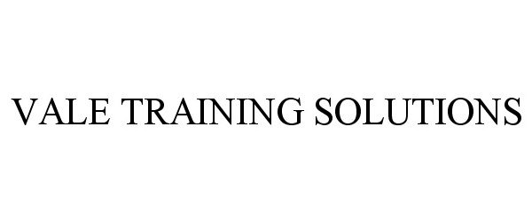  VALE TRAINING SOLUTIONS