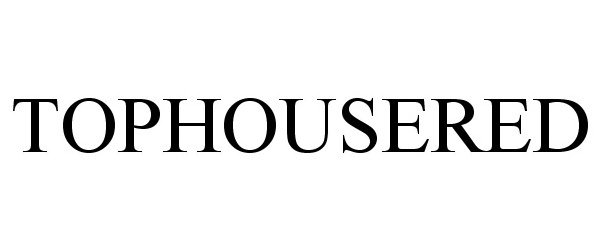 Trademark Logo TOPHOUSERED