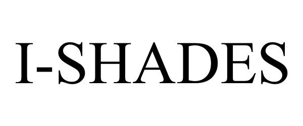 Trademark Logo I-SHADES