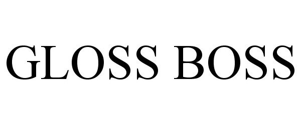 Trademark Logo GLOSS BOSS