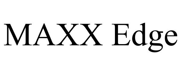 MAXX EDGE